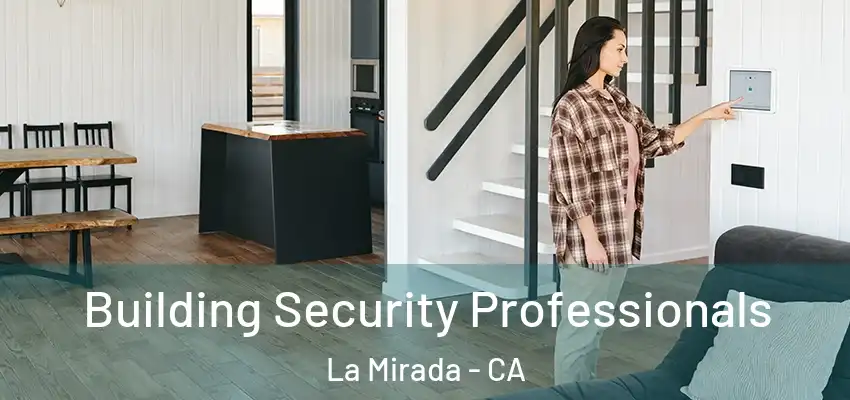  Building Security Professionals La Mirada - CA