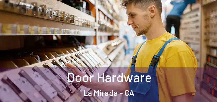 Door Hardware La Mirada - CA