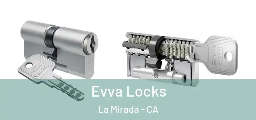  Evva Locks La Mirada - CA