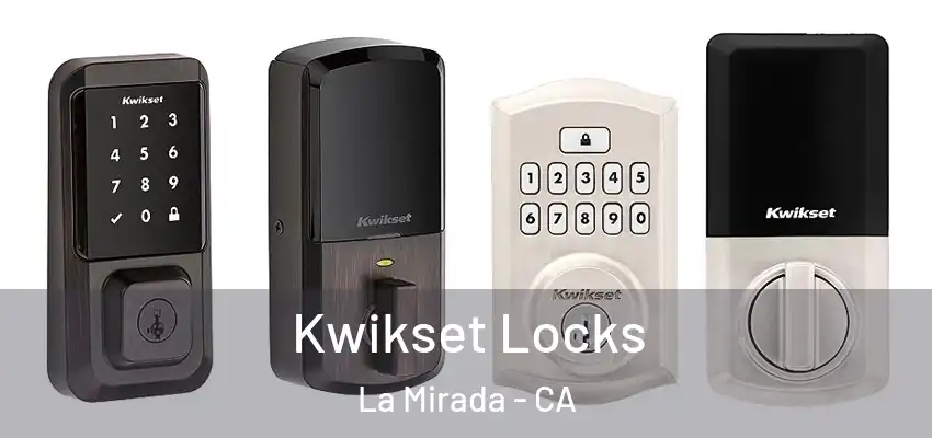  Kwikset Locks La Mirada - CA