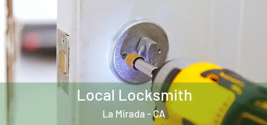  Local Locksmith La Mirada - CA