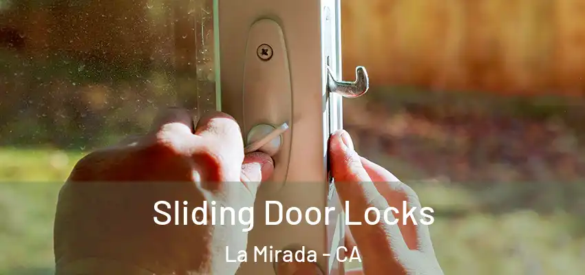  Sliding Door Locks La Mirada - CA